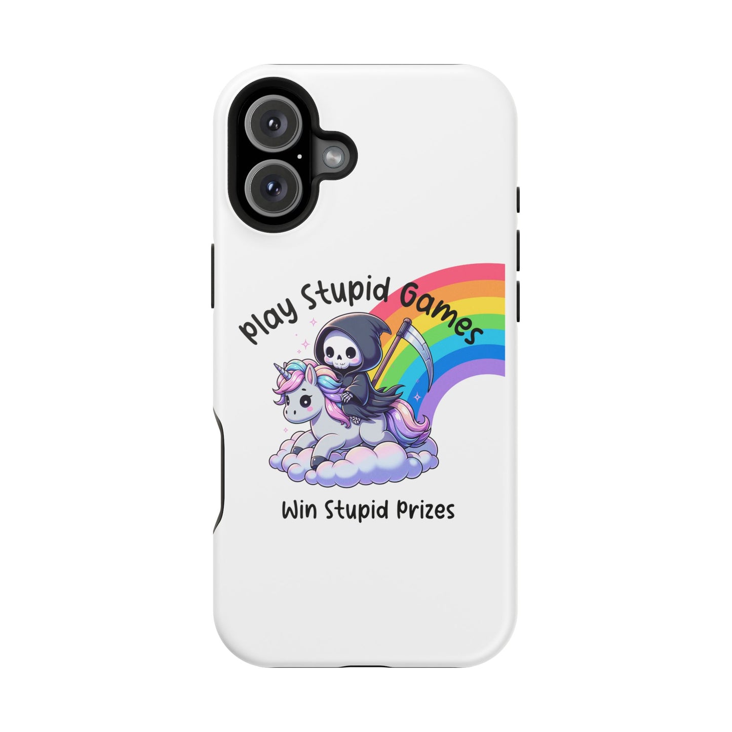 Magnetic Cases - Stupid Games Stupid Prizes Grim Reaper Unicorn Rainbow Quote