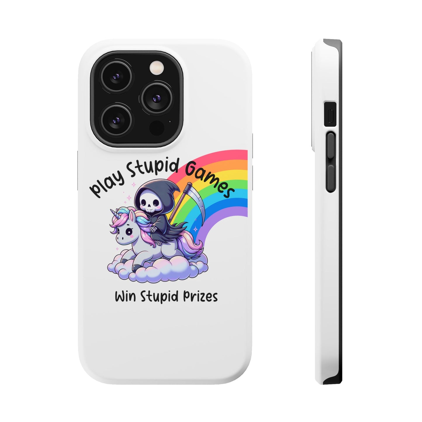 Magnetic Cases - Stupid Games Stupid Prizes Grim Reaper Unicorn Rainbow Quote