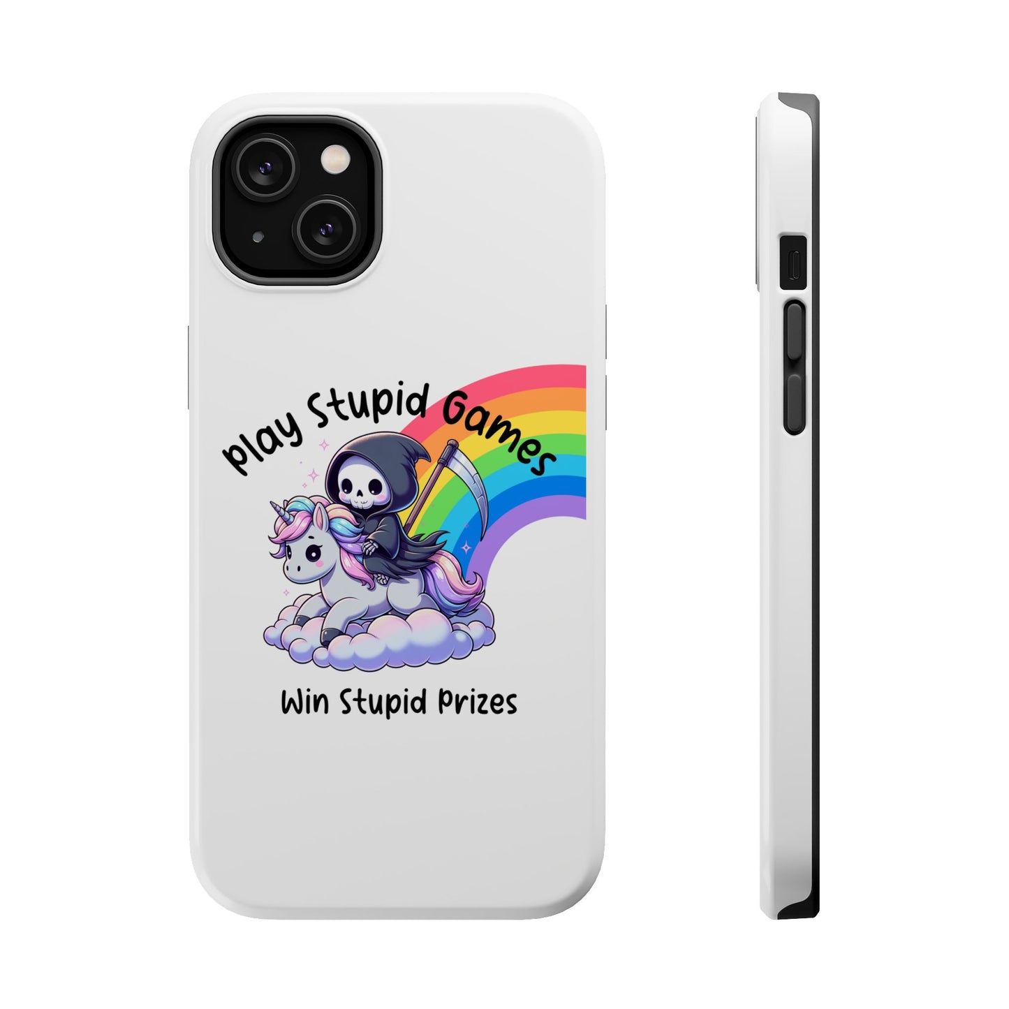 Magnetic Cases - Stupid Games Stupid Prizes Grim Reaper Unicorn Rainbow Quote