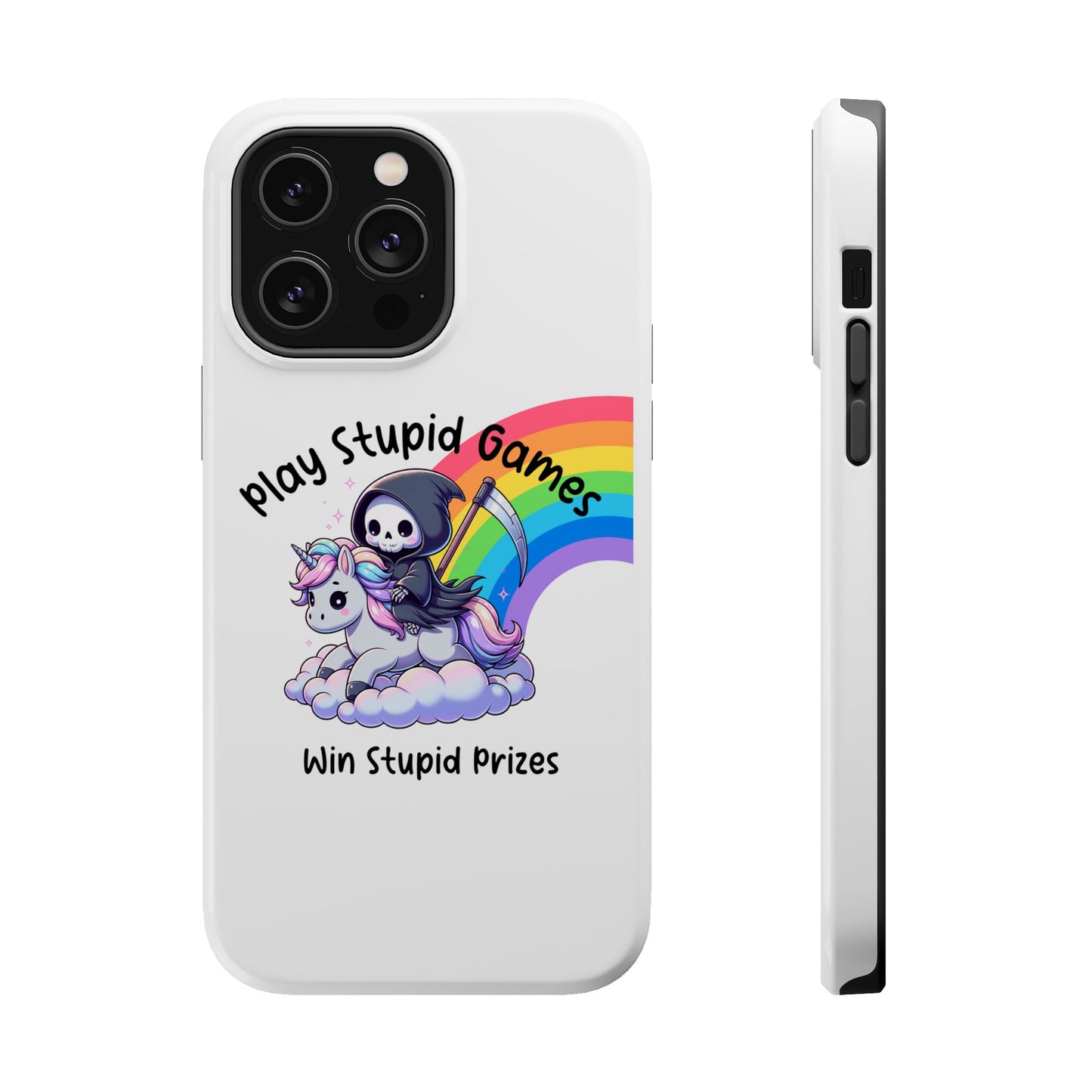 Magnetic Cases - Stupid Games Stupid Prizes Grim Reaper Unicorn Rainbow Quote