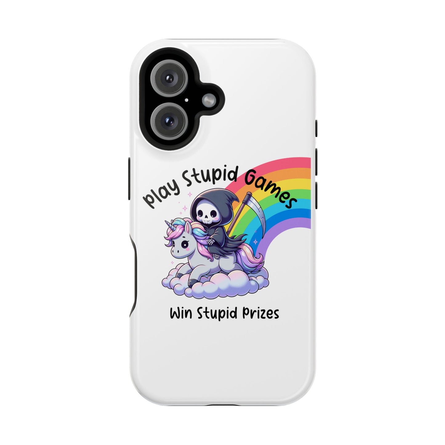 Magnetic Cases - Stupid Games Stupid Prizes Grim Reaper Unicorn Rainbow Quote