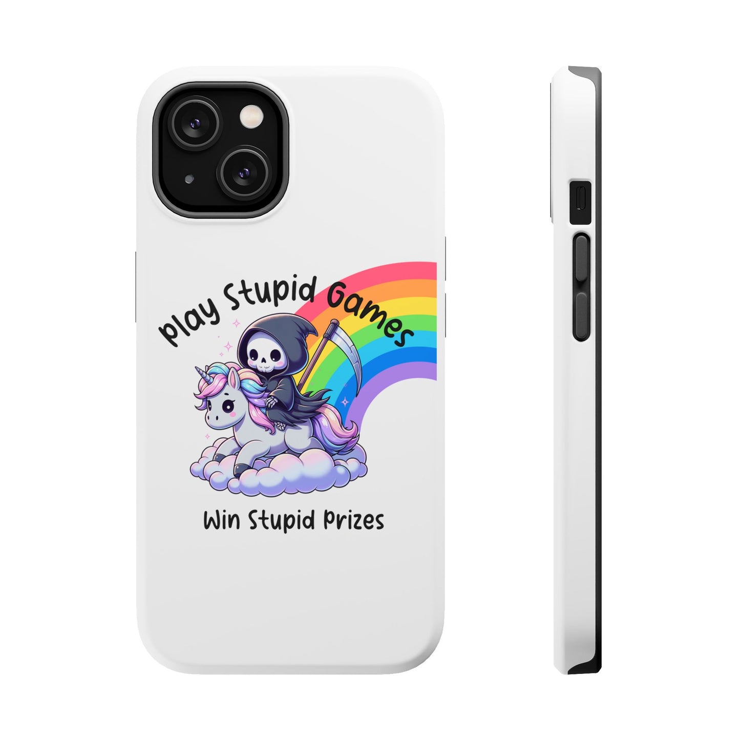 Magnetic Cases - Stupid Games Stupid Prizes Grim Reaper Unicorn Rainbow Quote