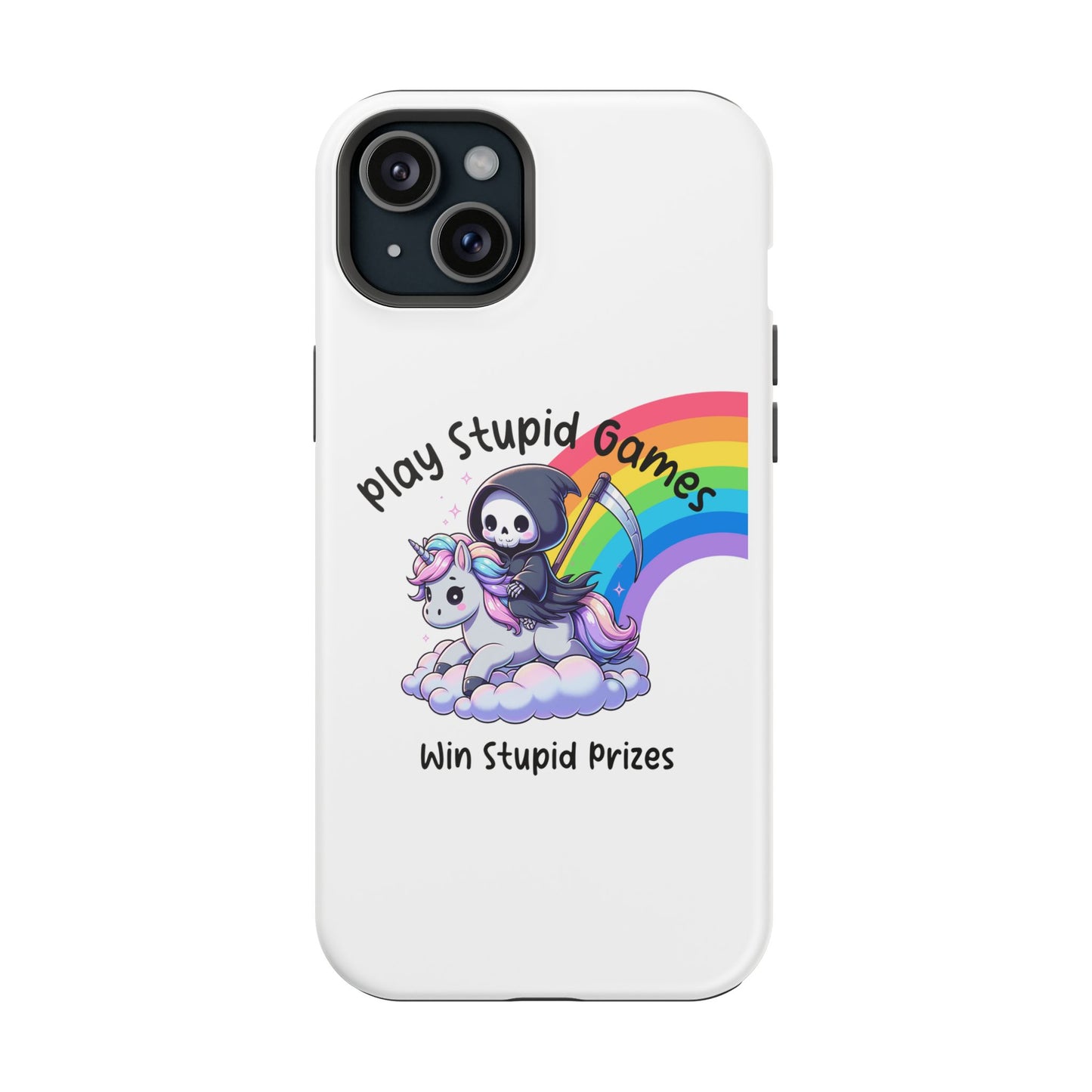 Magnetic Cases - Stupid Games Stupid Prizes Grim Reaper Unicorn Rainbow Quote