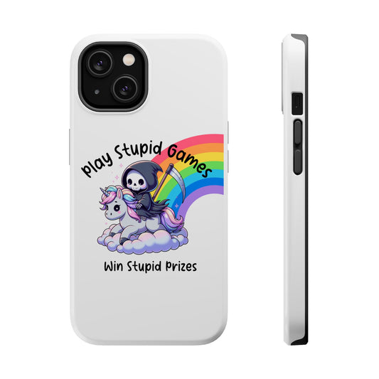 Magnetic Cases - Stupid Games Stupid Prizes Grim Reaper Unicorn Rainbow Quote